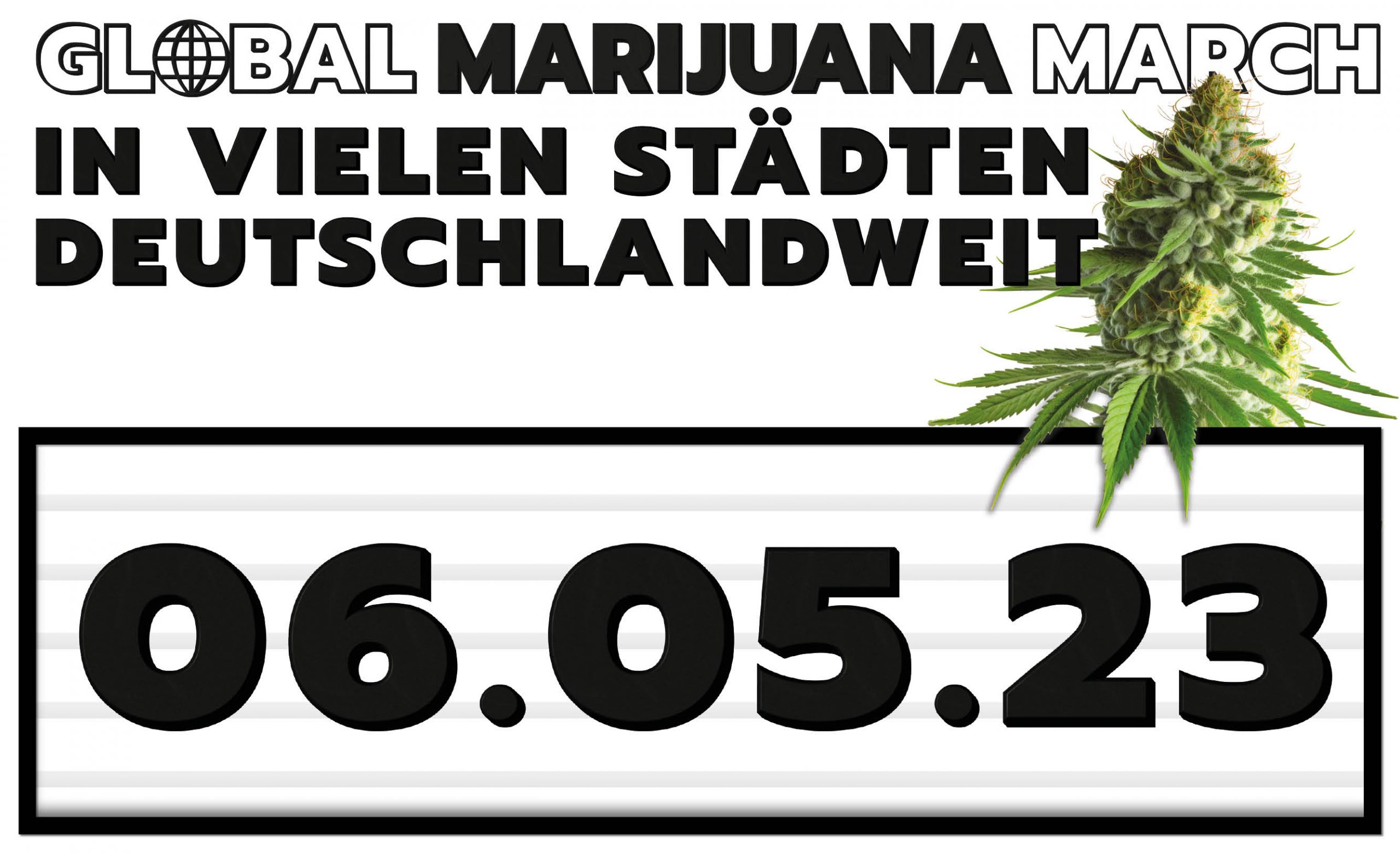Global Marijuana March – Bundesweite Demonstrationen zur Legalisierung von Cannabis in 26 Städten am Samstag, 06.05.2023